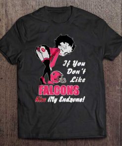 If You Don T Like Falcons Kiss My Endzone Atlanta Print T Shirt Short Sleeve O