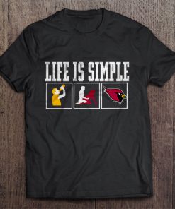 Life Is Simple Drink Sex And Arizona Streetwear Harajuku 100 Cotton Men S Tshirt Cardinals Football
