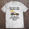 Men Funny T Shirt Fashion tshirt Once Upon A Time There Was A Girl Who Really