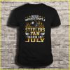 Never Underestimate A Steelers Fan Born In July Tshirts