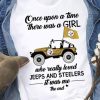 Once Upon A Time There Was A Girl Who Really Loved Jeeps And Steelers It Was