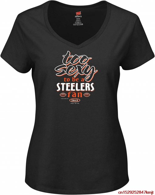 Smack FGHFG Cincinnati Football Fans Too Sexy to Be A Steelers Fan Black Ladies TFGHFG Shirt