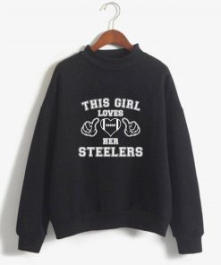 This Girl Loves Her steelers Turtleneck pullovers men women Casual Print hoodie Streetwear Fashion Sweatshirt Fall 1