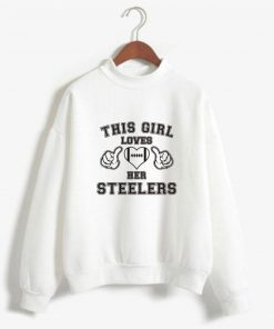 This Girl Loves Her steelers Turtleneck pullovers men women Casual Print hoodie Streetwear Fashion Sweatshirt Fall