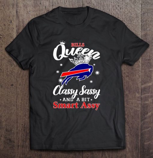 Bills Queen Classy Sassy And A Bit Smart Assy Buffalo Print T Shirt Short Sleeve O