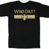 Black New Orleans Brees Who Dat T Shirt Men Women TEE Shirt Trendy Streetwear