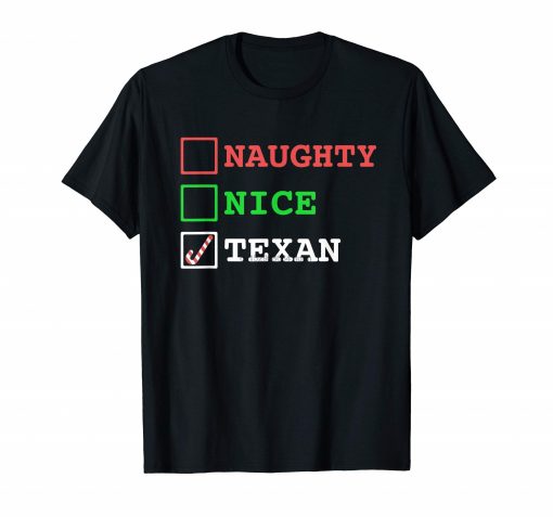 Funny Christmas Texas Xmas Checklist Naughty Nice Texan T Shirt Men s T Shirt Black