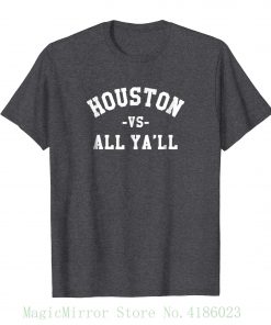 Funny Saying Houston Texas T shirt Texan Pride Shirt Pre cotton Tee Shirt For Men 1