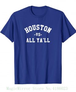 Funny Saying Houston Texas T shirt Texan Pride Shirt Pre cotton Tee Shirt For Men 2