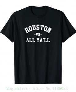 Funny Saying Houston Texas T shirt Texan Pride Shirt Pre cotton Tee Shirt For Men 3
