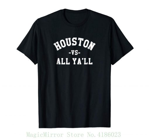Funny Saying Houston Texas T shirt Texan Pride Shirt Pre cotton Tee Shirt For Men