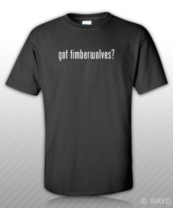 Got Timberwolves T Shirt Tee Shirt Free Sticker S M L Xl 2Xl 3Xl Cotton