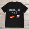 Guten Tag Y rsquoAll Prost German Texan Oktoberfest T Shirt