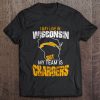 I May Live In Wisconsin But My Team Is Los Angeles Chargers Tshirts