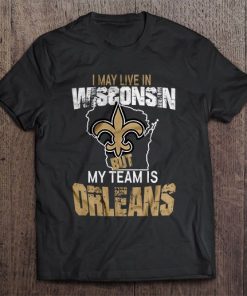 I May Live In Wisconsin But My Team Is New Streetwear Harajuku Orleans 100 Cotton Men