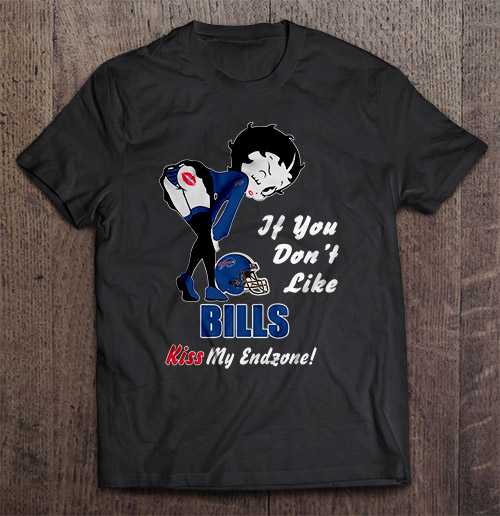 If You Don T Like Bills Kiss My Endzone Buffalo Print T Shirt Short Sleeve O