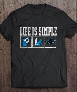 Life Is Simple Drink Sex And Carolina Streetwear Harajuku 100 Cotton Men S Tshirt Panthers Football