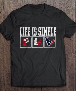 Life Is Simple Drink Sex And Houston Streetwear Harajuku 100 Cotton Men S Tshirt Texans Football
