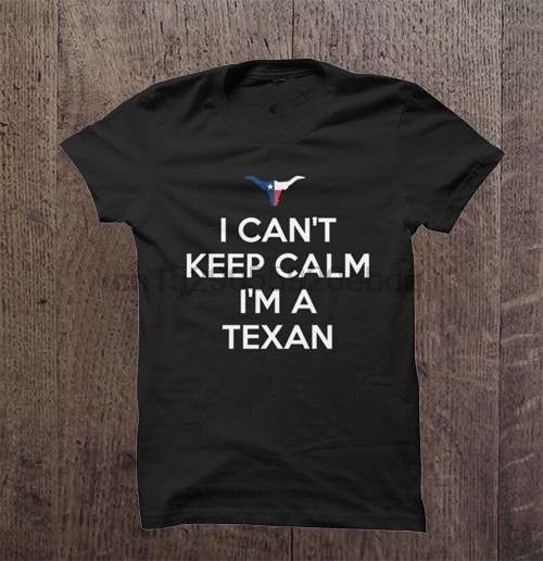 Men T Shirt I can t keep calm i m a texan Women t shirt