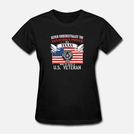 Men t shirt US veteran Texan Never underestimate tshirts Women t shirt