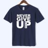 Never Give Up T shirt Salah Barcelona 4 0 Tee Fan Football T shirt Premium Quality