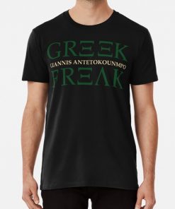 The Greek Freak T Shirt Giannis Antetokounmpo Giannis Antetokounmpo Greek Greek Freak Freak 34 Milwaukee
