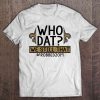 Who Dat We Still That Robbed2019 New Streetwear Harajuku Orleans 100 Cotton Men S Tshirt Saints