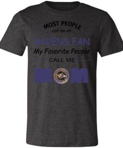 Most People Call Me Baltimore Ravens Fan Football Mom Unisex Jersey Tee