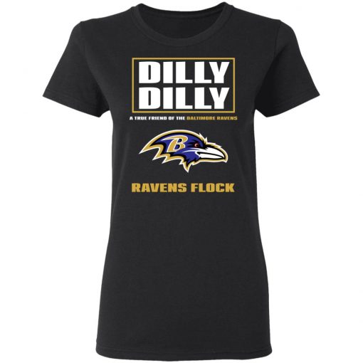 Dilly Dilly A True Friend Of The Baltimore Ravens Shirts Women’s T-Shirt