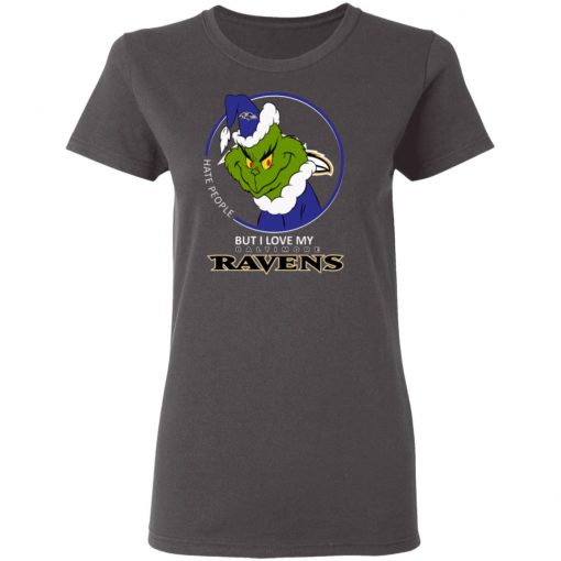 I Hate People But I Love My Baltimore Ravens Grinch NFL Shirts Women’s T-Shirt
