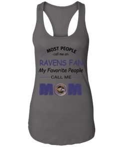 Most People Call Me Baltimore Ravens Fan Football Mom Racerback Tank