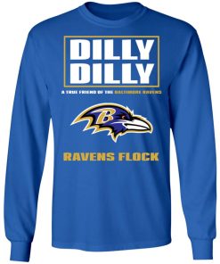 Dilly Dilly A True Friend Of The Baltimore Ravens Shirts LS T-Shirt