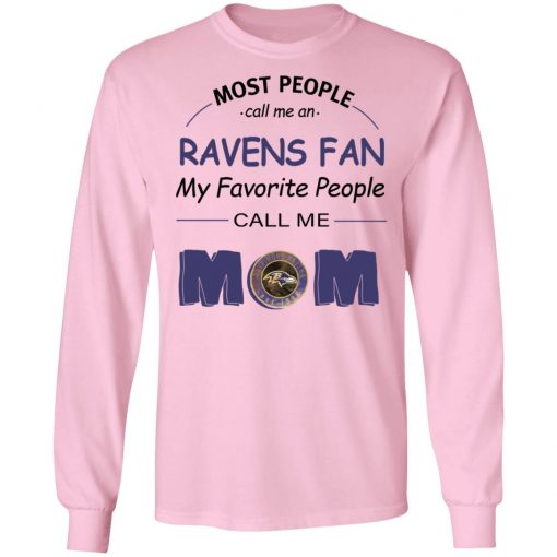 Most People Call Me Baltimore Ravens Fan Football Mom LS T-Shirt