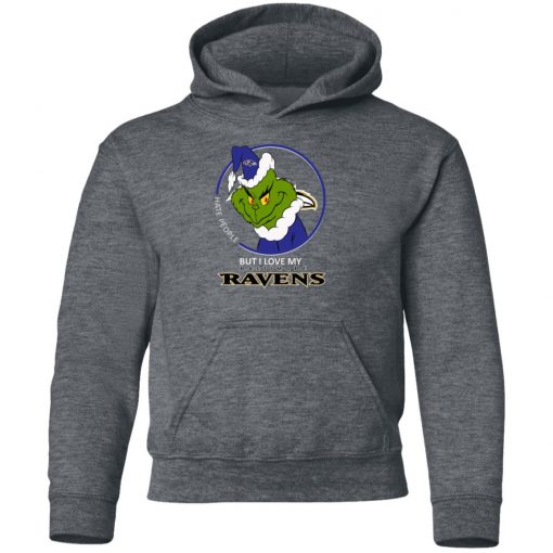 I Hate People But I Love My Baltimore Ravens Grinch NFL Shirts Youth Hoodie