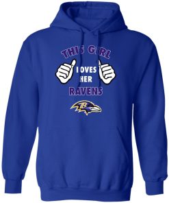 This Girl Loves HER Baltimore Ravens Hoodie