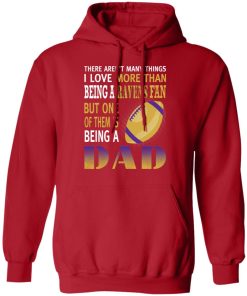 I Love More Than Being A Ravens Fan Being A Dad Football Hoodie