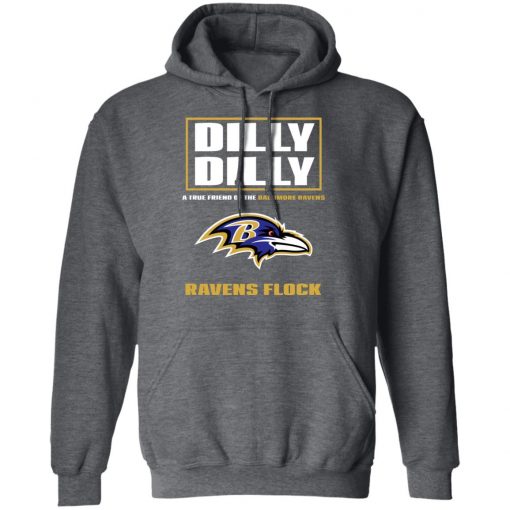 Dilly Dilly A True Friend Of The Baltimore Ravens Shirts Hoodie