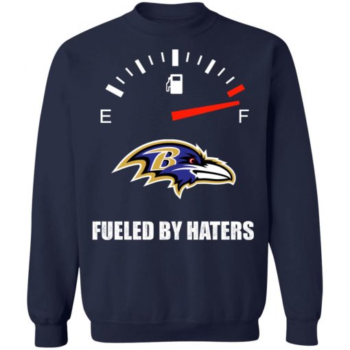 Fueled By Haters Maximum Fuel Baltimore Ravens Shirts Sweatshirt