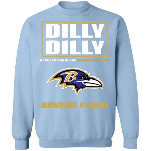 Dilly Dilly A True Friend Of The Baltimore Ravens Shirts Sweatshirt