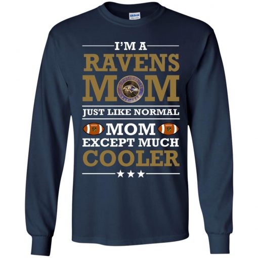 I’m A Ravens Mom Just Like Normal Mom Except Cooler NFL Youth LS T-Shirt