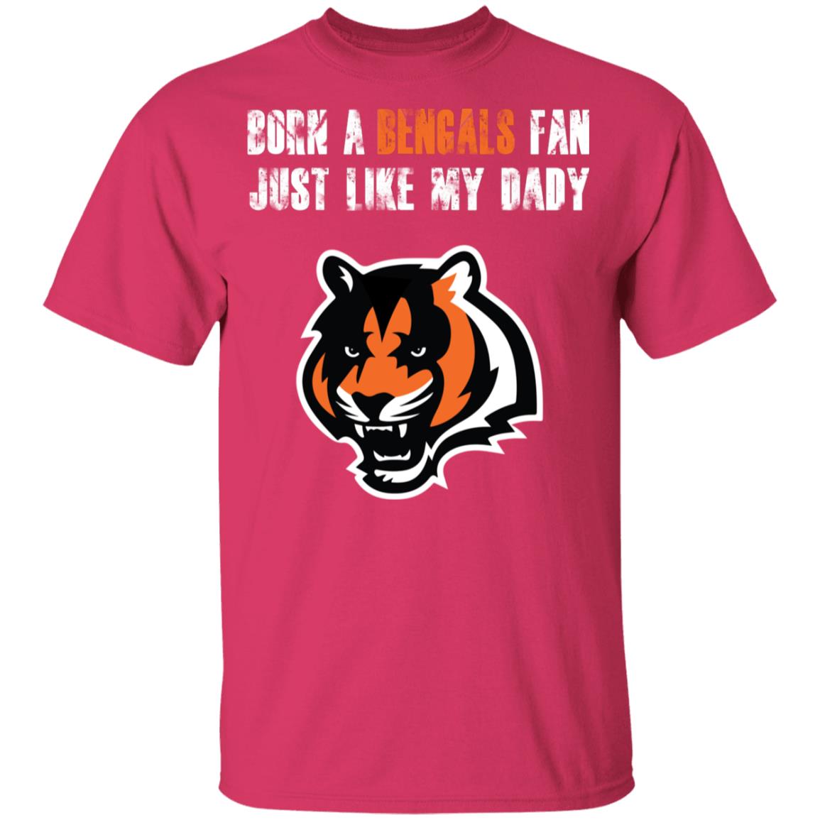 Cincinnati Bengals Born A Bengals Fan Just Like My Daddy Youth T-Shirt ...